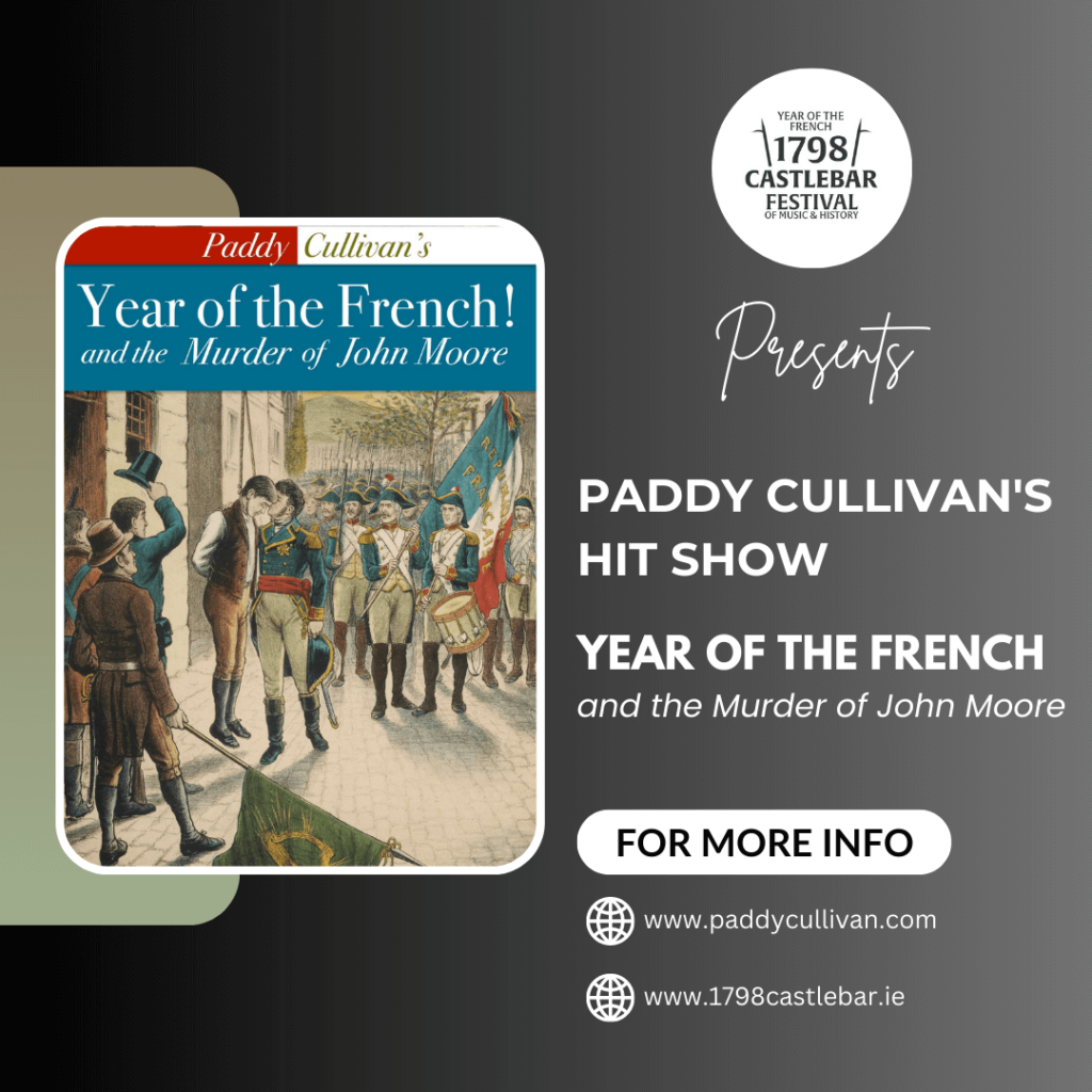 Paddy Cullivans Year of the French - Castlebar 1798 Festival