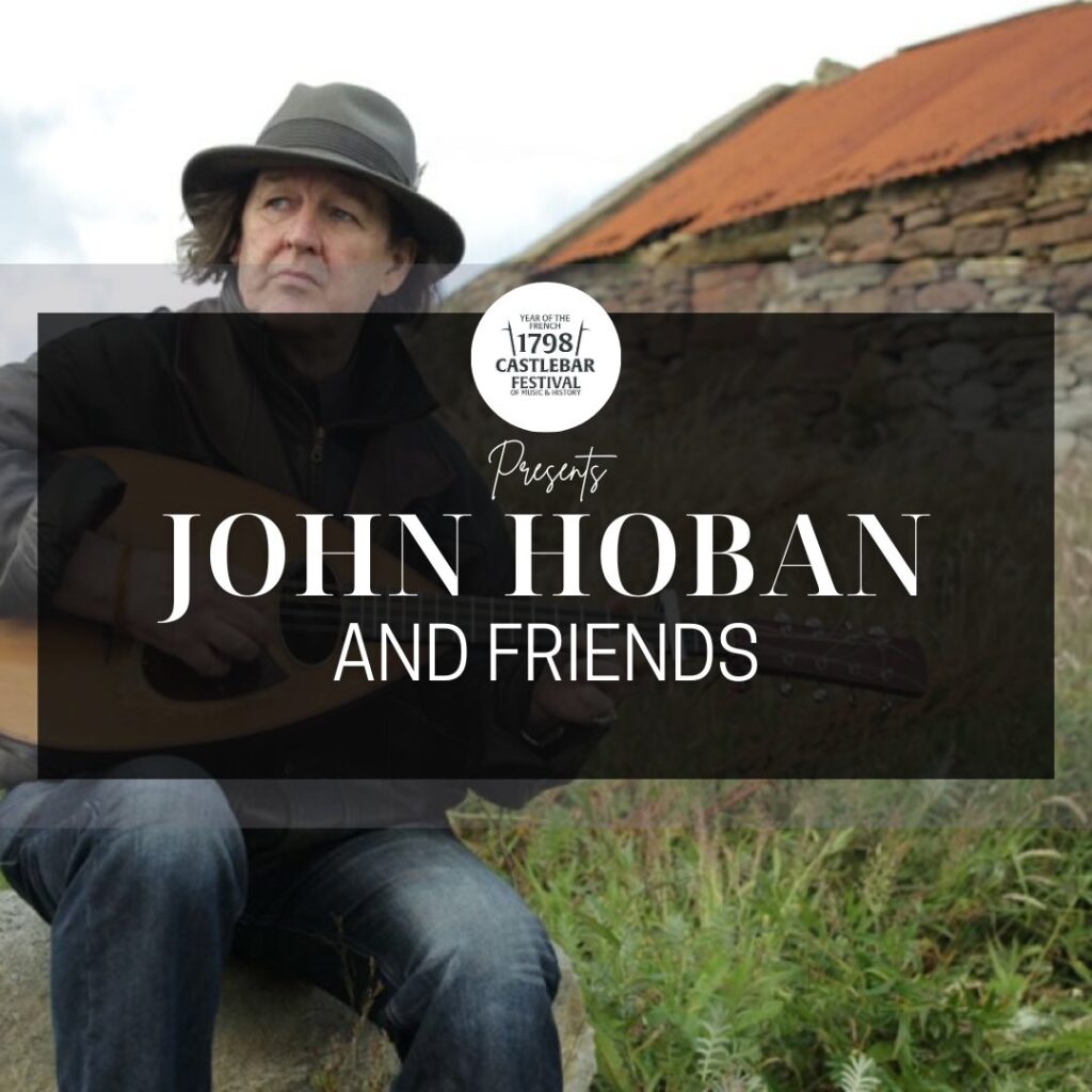 John Hoban and Friends - 1798 Castlebar Festival